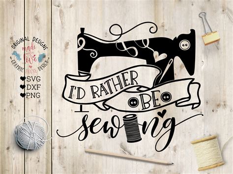 Sewing Svg Id Rather Be Sewing Cut File In Svg Dxf Etsy