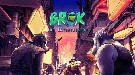 Brok The Investigator Full Complete Gameplay Walkthrough Guide Cyber