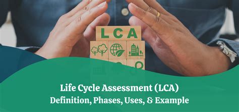 Life Cycle Assessment Lca Definition Phases Uses Example