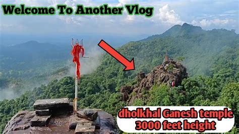 Welcome To Dholkaal Ganesh Temple Vlog 3000 Feet Hight Temple