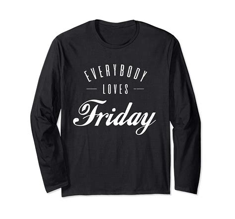 Everybody Loves Friday Funny Distressed Weekend Lover T T Shirt