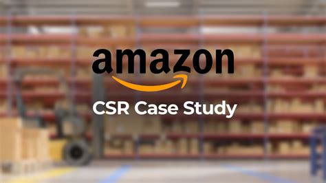Amazon Corporate Social Responsibility An Overview Management Weekly