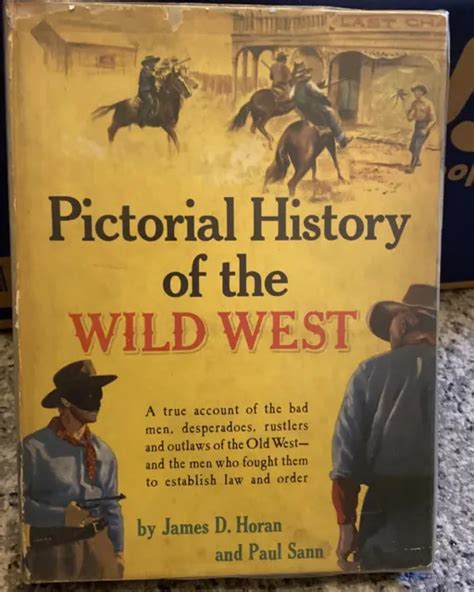 Vintage Pictorial History Of The Wild West By Horan And Sann 1954 1st