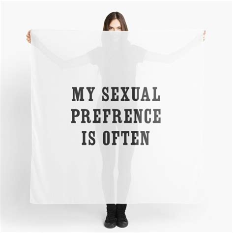 My Sexual Preference Is Often Scarf For Sale By Bawdy Redbubble