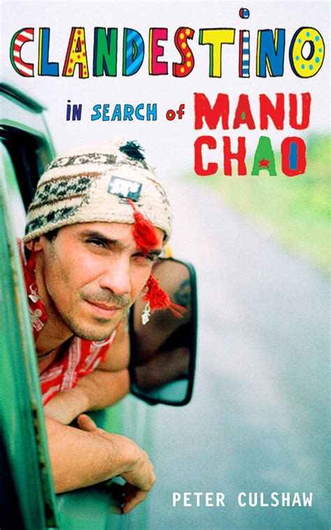 Clandestino In Search Of Manu Chao The Arts Desk