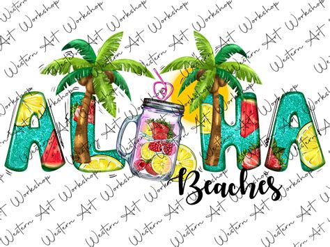 Aloha Beaches Png Aloha Beaches Sublimation Png Summer Png Etsy