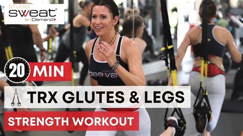 20 Min Trx Glute Leg Workout Firm Booty Lower Body Strength Workout