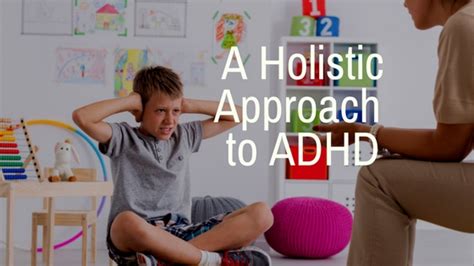 A Holistic Approach To Adhd Nutrition And Healthy Diet