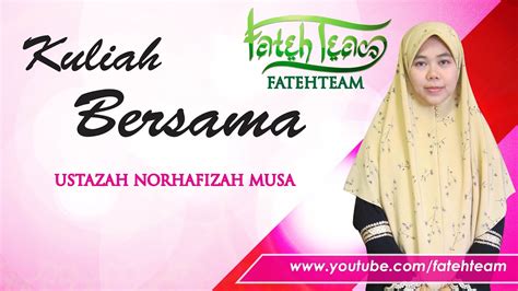 Ustazah norhafizah musa (official), kuala lumpur, malaysia. USTAZAH NORHAFIZAH MUSA: KULIAH DHUHA 270615 - YouTube