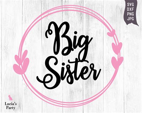 Big Sister Circle Svg Big Sister Svg File For Cricut Big Etsy Big