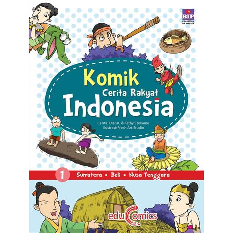 Sinopsis Buku Komik Cerita Rakyat Indonesia Dinas Perpustakaan Dan