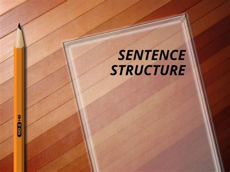 Ppt Sentence Structure You Can Classify Sentences According To Their Purpose Declarative