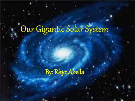 Ppt Our Gigantic Solar System Powerpoint Presentation Free Download