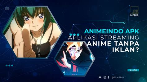 Animeindo Apk Aplikasi Streaming Anime Wajib Coba