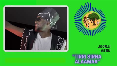 New Oromo Instrumentals Tirri Sirna Alaamaa By Joorji Abbu Youtube