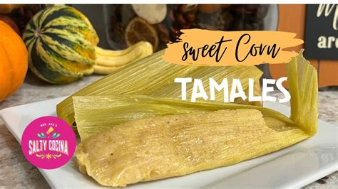Sweet Corn Dessert Tamale Recipe Easy Instant Pot Recipes