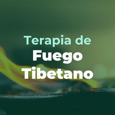 Terapia De Fuego Tibetano