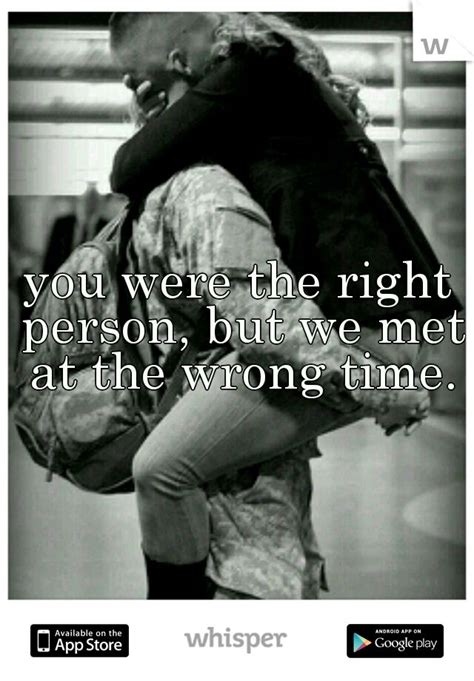 But how are you supposed to know when that happens? Right Person Wrong Time Quotes. QuotesGram