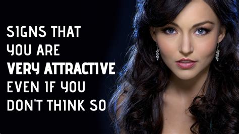 9 Signs That You Are Attractive Even If You Dont Think So Youtube