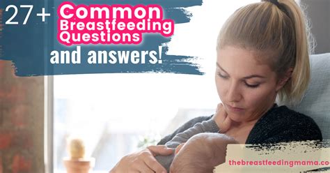 Common Breastfeeding Questions And Answers The Breastfeeding Mama