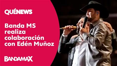 Banda Ms Y Edén Muñoz Lanzarán El Tema Hay Que Hacer Dinero Qué
