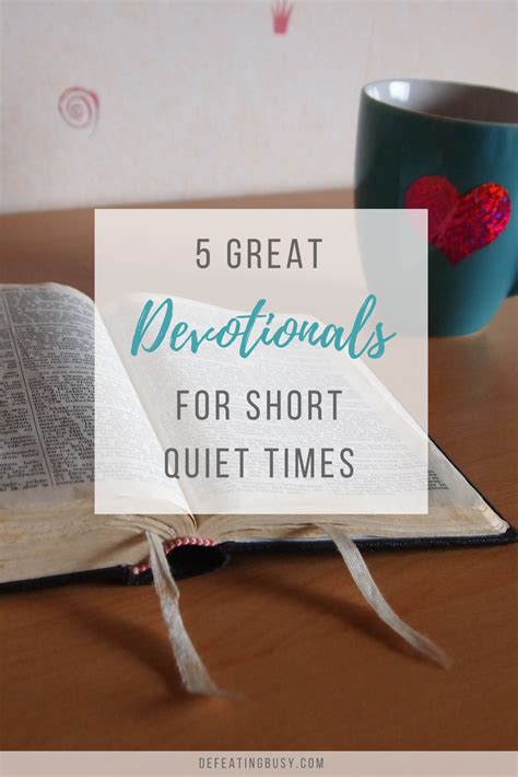 5 Great Devotionals For Short Quiet Times Defeating Busy Make Time