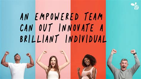 An Empowered Team Can Out Innovate A Brilliant Individual Sticky Branding