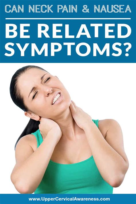 Can Neck Pain And Nausea Be Related Symptoms Upper Cervical Awareness