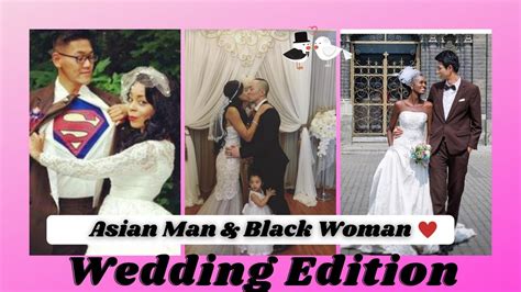 Asian Men Blackwomen Weddings 2021 [ambw] Youtube