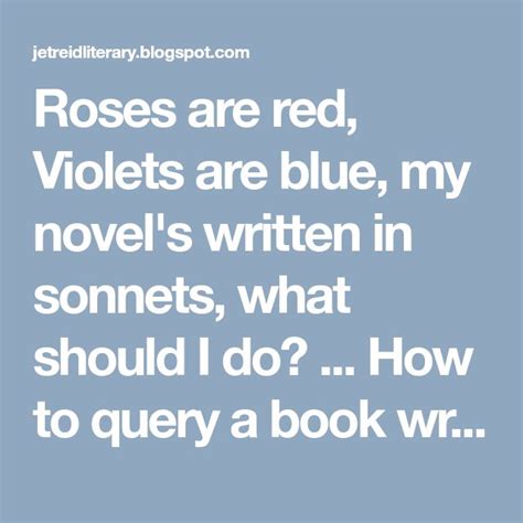 Roses Are Red Violets Are Blue My Novels Written In Sonnets What