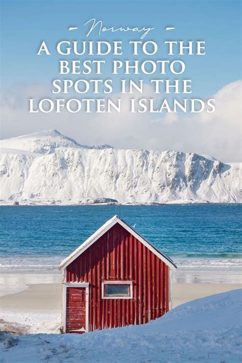 A Guide To The Best Photo Locations In The Lofoten Islands Complete