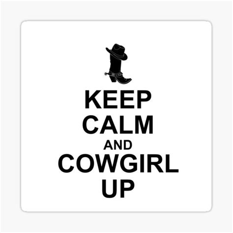 Keep Calm Cowgirl Up Sticker By Calliopest Redbubble