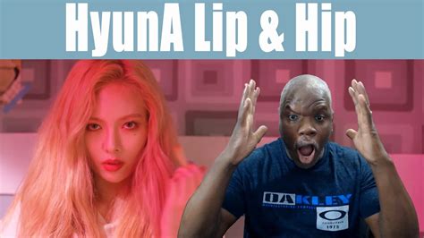 reaction to [mv] hyuna 현아 lip and hip youtube