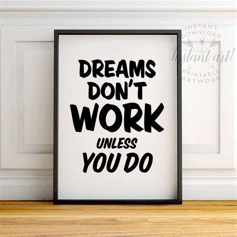 Dreams Dont Work Unless You Do Quote Art Motivational Quote Black