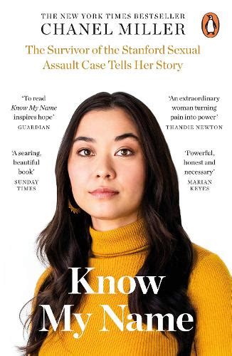 Know My Name The Survivor Of The Stanford Sexual Assault Case Tells
