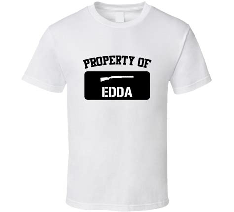 Property Of My Edda Submachine Gun T Shirt
