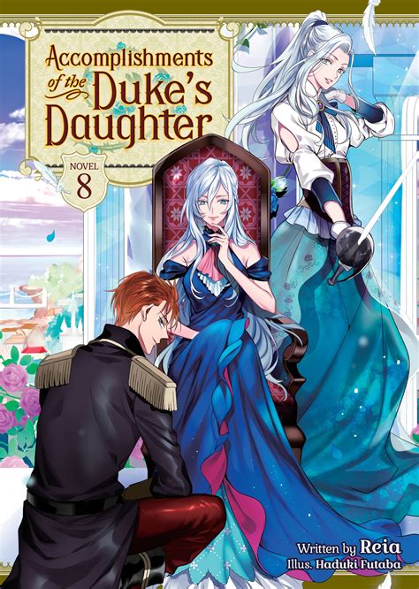 Accomplishments Of The Dukes Daughter Light Novel Vol 8 By Reia