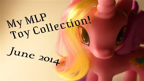 My Little Pony Figure Collection June 2014 Youtube
