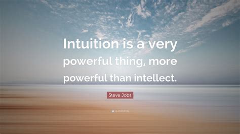 Steve Jobs Quote “intuition Is A Very Powerful Thing More Powerful