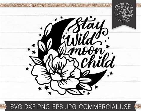 Moon Saying Svg Quote Stay Wild Moon Child Svg Boho Floral Etsy