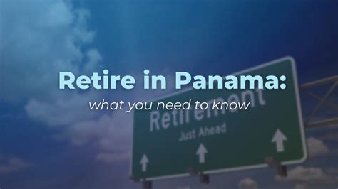 Retire In Panama What You Need To Know
