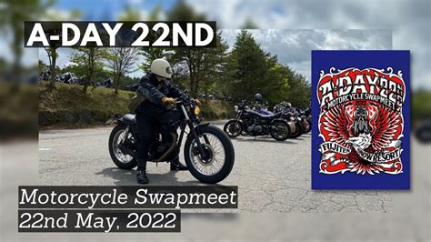 A Day A Day 22nd 2022 Motorcycle Swapmeet And Harley Meeting アデイ スワップ