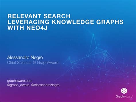 Relevant Search Leveraging Knowledge Graphs With Neo4j Ppt