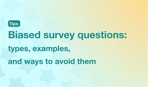Biased Survey Questions Types Examples And Ways To Avoid Them