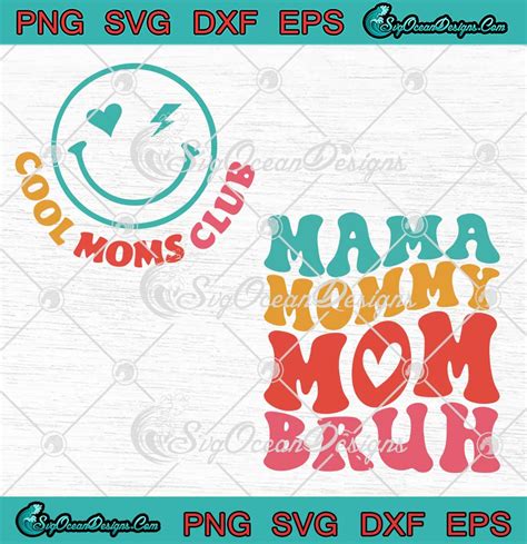 Mama Mommy Mom Bruh Retro Svg Cool Moms Club Mothers Day Svg Png Eps