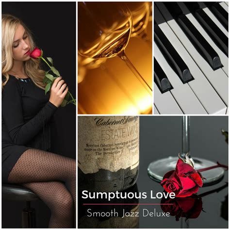 Sumptuous Love Album By Smooth Jazz Deluxe Spotify