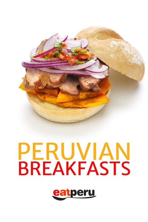 Peruvian Breakfast Foods Start The Day Right Eat Peru