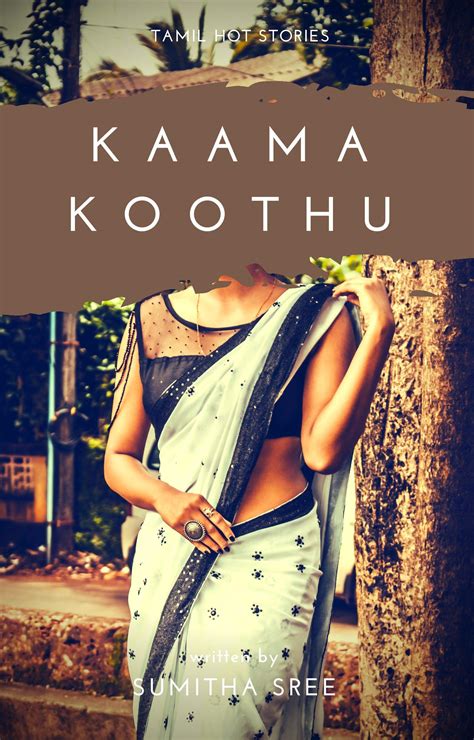 tamil hot stories kaama koothu by sumitha sree goodreads