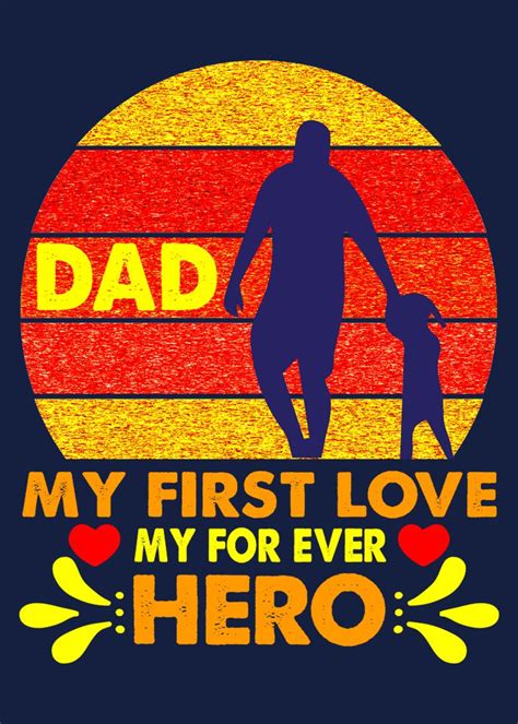 I Love My Dad My Hero Poster Picture Metal Print Paint By Max Ronn