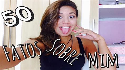 50 FATOS SOBRE MIM OU MAIS YouTube